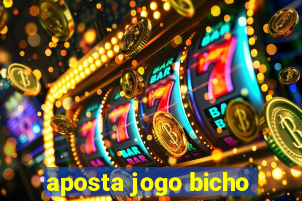 aposta jogo bicho