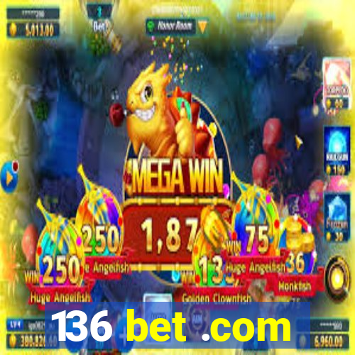 136 bet .com