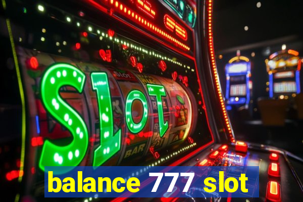 balance 777 slot