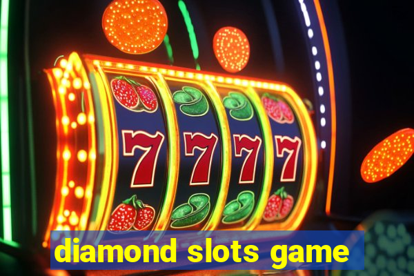 diamond slots game