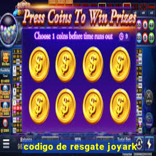 codigo de resgate joyark