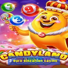 3 euro einzahlen casino