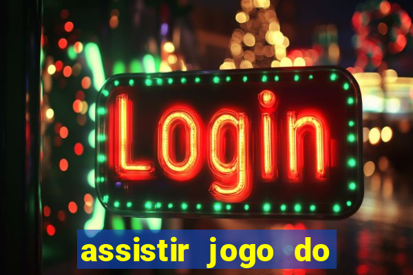 assistir jogo do corinthians ao vivo hoje multi