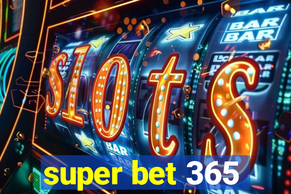 super bet 365