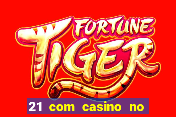 21 com casino no deposit bonus