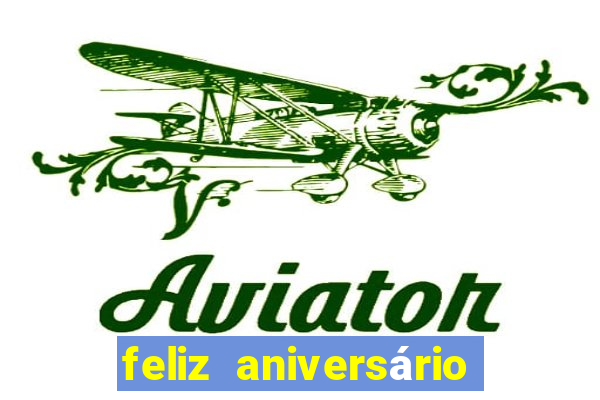 feliz aniversário para amiga