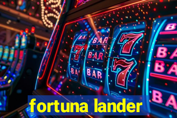 fortuna lander