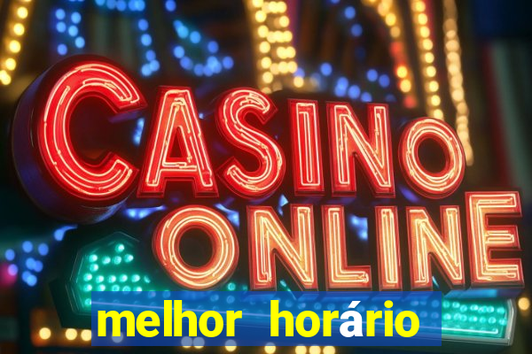 melhor horário para jogar fortune ox à noite