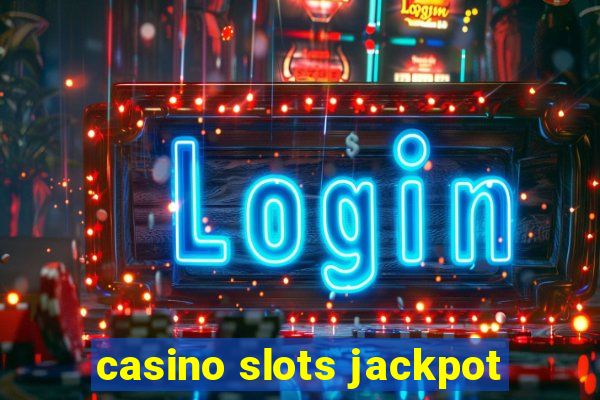 casino slots jackpot