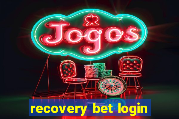 recovery bet login