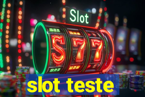 slot teste