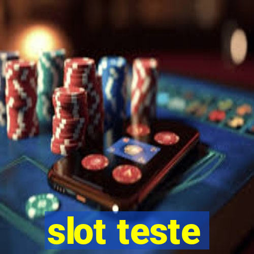 slot teste