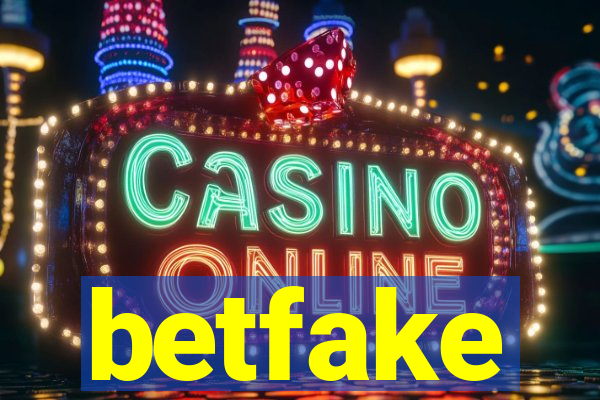 betfake