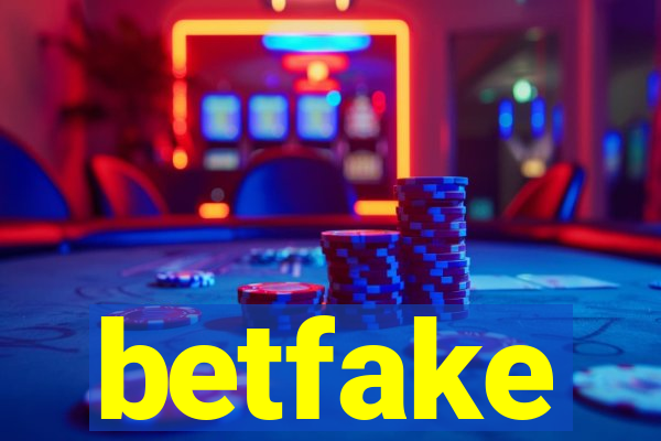 betfake