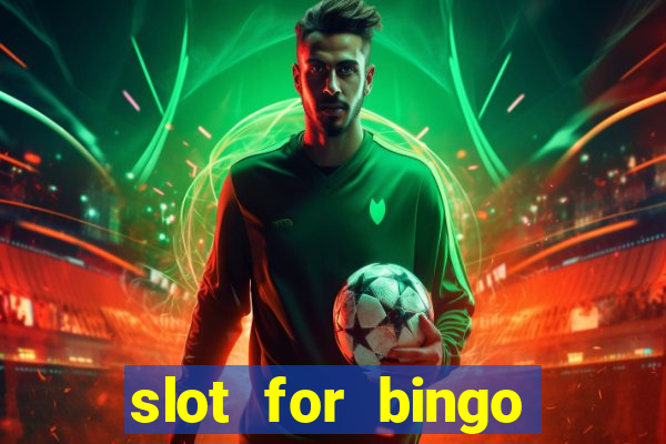 slot for bingo paga mesmo