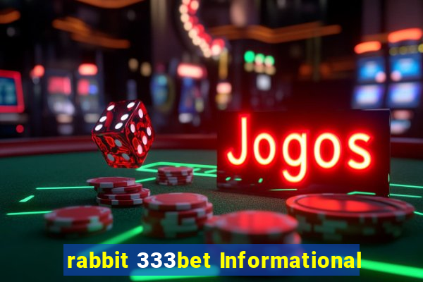 rabbit 333bet Informational