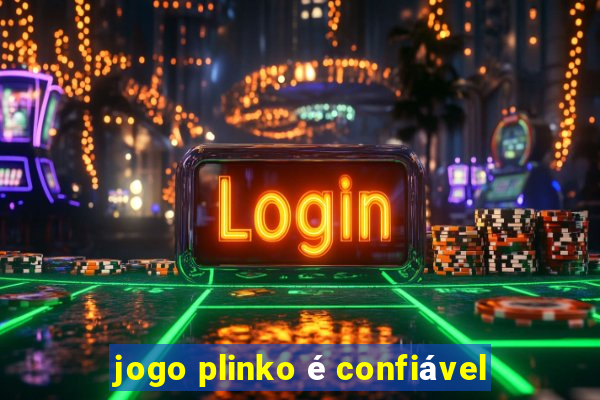 jogo plinko é confiável