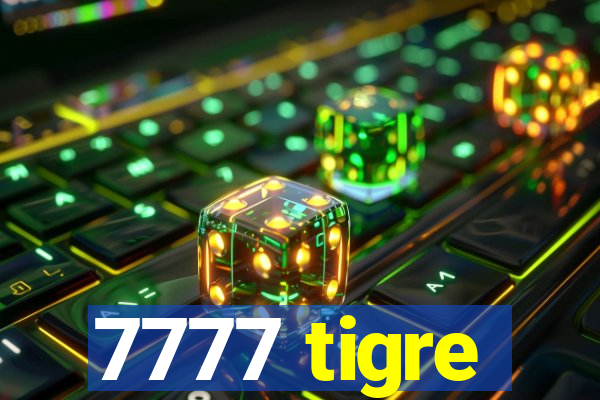 7777 tigre