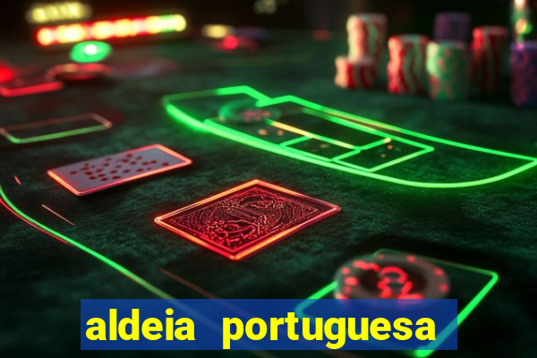 aldeia portuguesa porto seguro