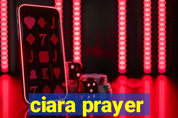 ciara prayer