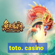 toto. casino