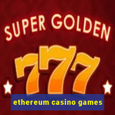 ethereum casino games