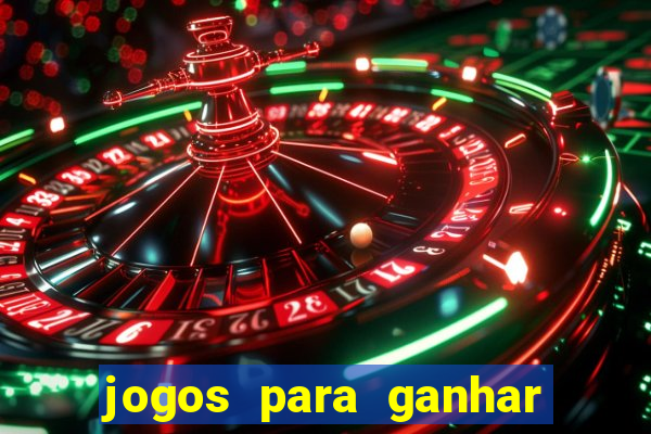 jogos para ganhar dinheiro slots