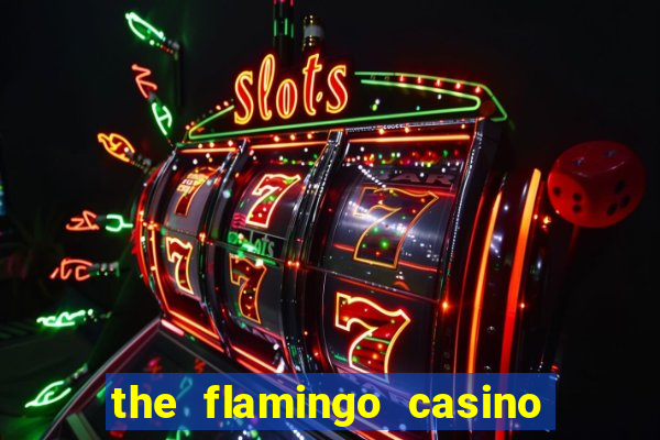 the flamingo casino in las vegas