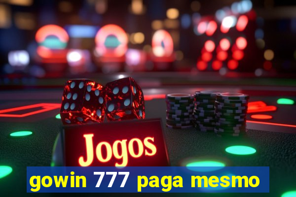 gowin 777 paga mesmo