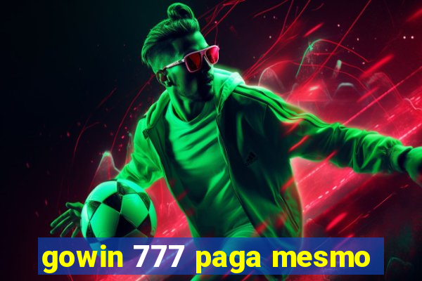 gowin 777 paga mesmo