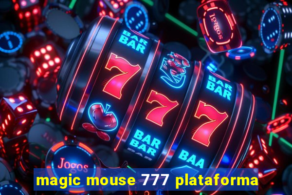 magic mouse 777 plataforma