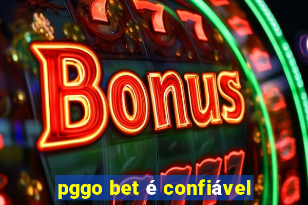 pggo bet é confiável