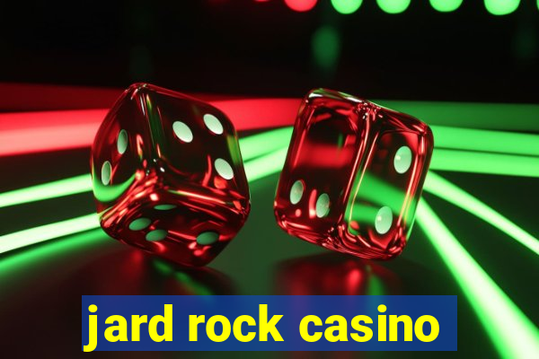 jard rock casino