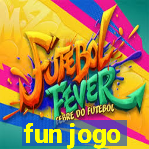 fun jogo