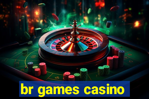 br games casino