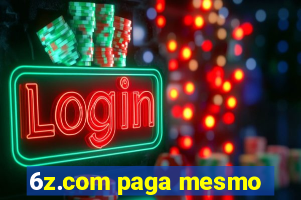 6z.com paga mesmo