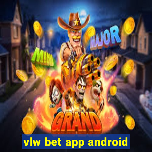 vlw bet app android