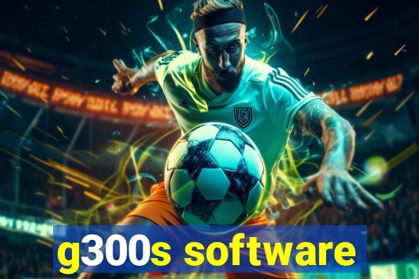 g300s software