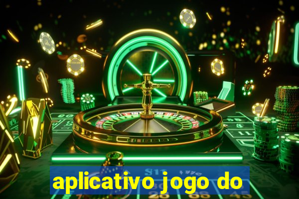 aplicativo jogo do