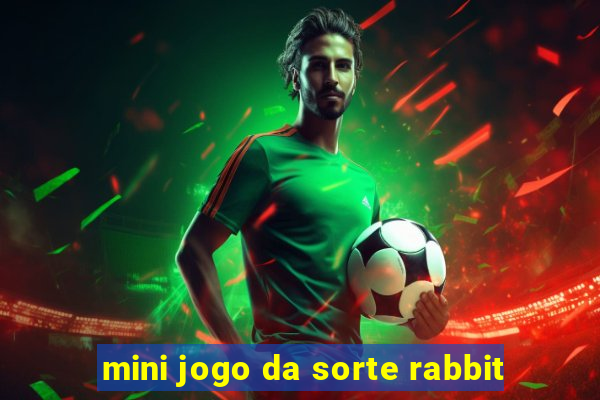 mini jogo da sorte rabbit