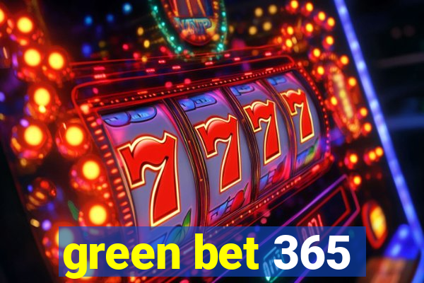 green bet 365