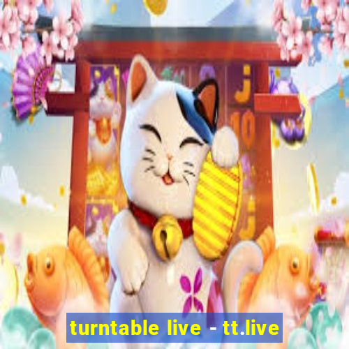 turntable live - tt.live