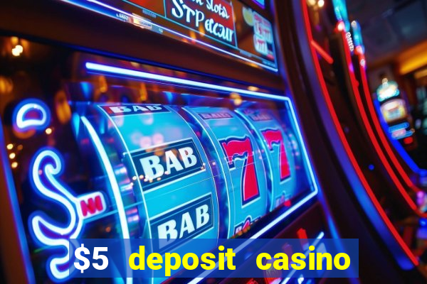 $5 deposit casino nz 2019