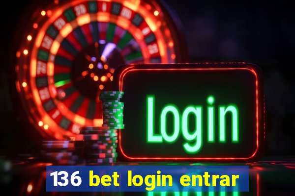 136 bet login entrar