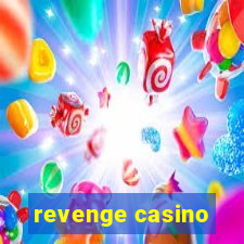 revenge casino