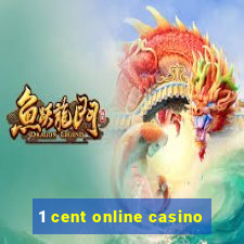 1 cent online casino