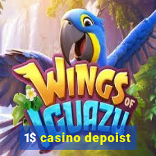 1$ casino depoist