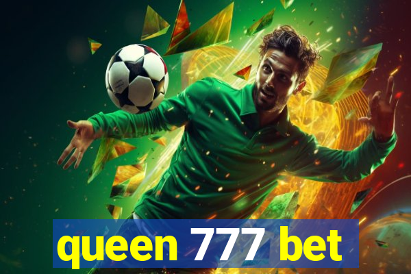 queen 777 bet