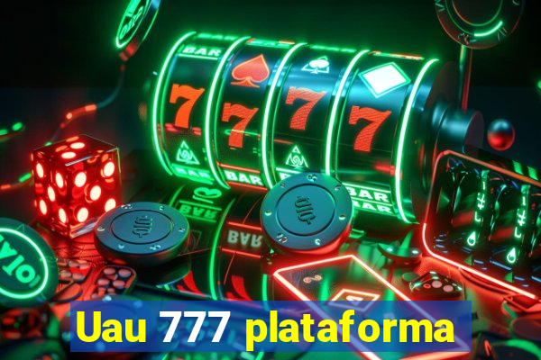 Uau 777 plataforma