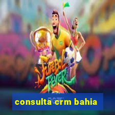 consulta crm bahia